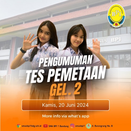 SMA BPI 1 BANDUNG Penetapan Hasil Tes Pemetaan Gelombang 2 PPDB SMA BPI 1 Bandung