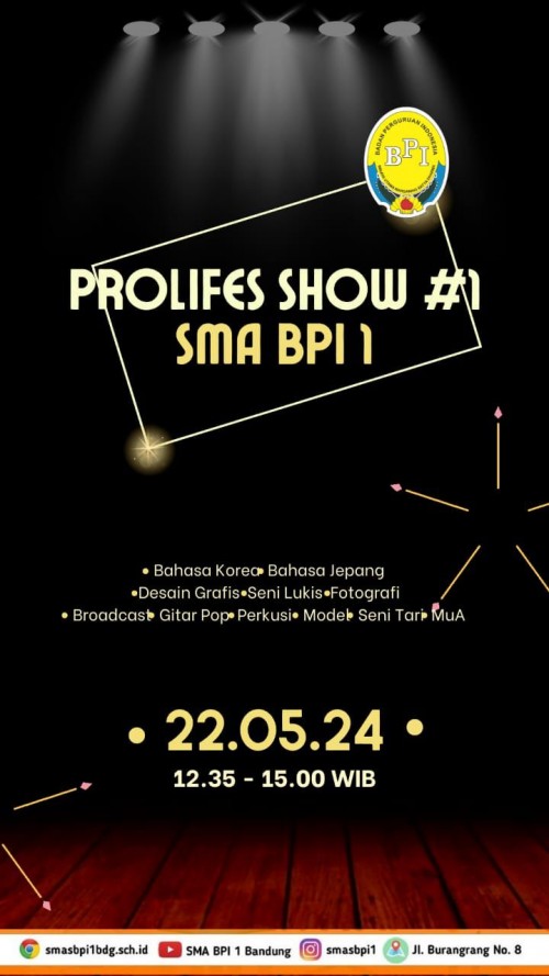 SMA BPI 1 BANDUNG Prolife Show #1 SMA BPI 1 Bandung