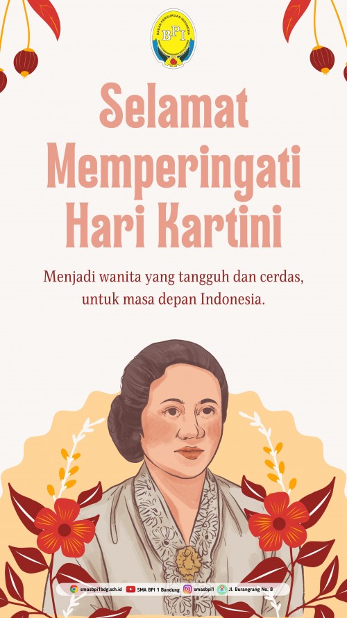 SMA BPI 1 BANDUNG Selamat Memperingati Hari Kartini - Menjadi Wanita Cerdas Untuk Masa Depan Bangsa Indonesia